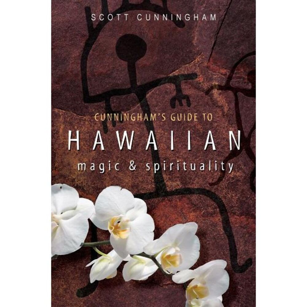 Cunningham's Guide to Hawaiian Magic & Spirituality -- Scott Cunningham